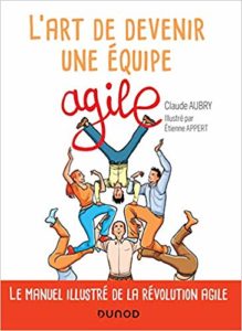 L'art de devenir une équipe agile (Claude Aubry, Etienne Appert)