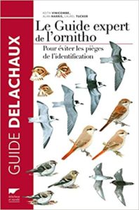 Le guide expert de l'ornitho - Pour éviter les pièges de l'identification (Keith Vinicombe, Alan Harris, Laurel Tucker)