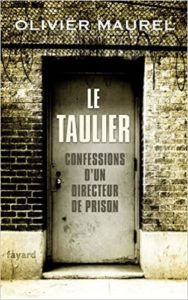Le taulier - Confessions d'un directeur de prison (Olivier Maurel)