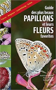 Le guide des plus beaux papillons et leurs fleurs favorites (Dominique Martiré, Franck Merlier, Bernard Turlin)