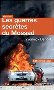 Les guerres secrètes du Mossad (Yvonnick Denoël)
