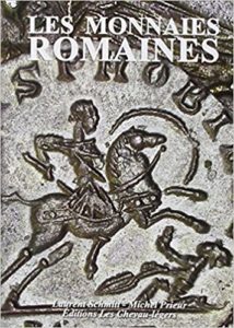 Les monnaies romaines (Michel Prieur, Laurent Schmitt, Daniel Compas, Nicolas Parisot)
