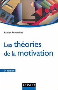 Les théories de la motivation (Fabien Fenouillet)