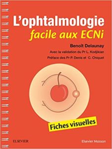 L'ophtalmologie facile aux ECNi (Benoît Delaunay)