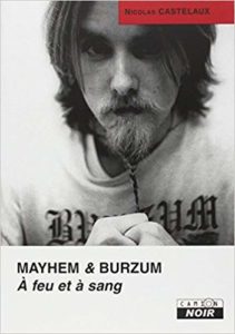 Mayhem & Burzum - À feu et à sang (Nicolas Castelaux)