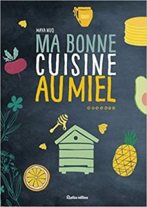 Ma bonne cuisine au miel (Maya Barakat-Nuq, Julie Longet)