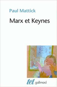 Marx et Keynes - Les limites de l'économie mixte (Paul Mattick)