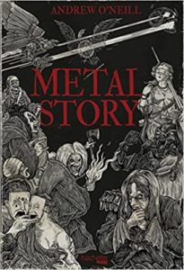 Metal Story (Andrew O'Neill)
