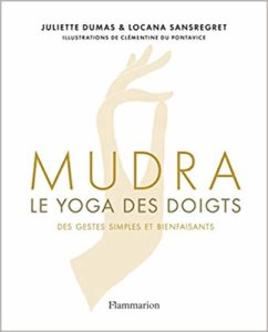 Mudra - Le yoga des doigts (Clémentine Du Pontavice, Juliette Dumas)