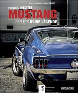 Mustang - Reflets d'une légende (Hubert Hainault)