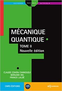 Mécanique quantique - Tome 2 (Claude Cohen-Tannoudji, Bernard Diu, Franck Laloe)