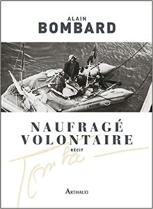 Naufragé volontaire (Alain Bombard)