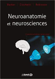Neuroanatomie et neurosciences (Roger A. Barker, Francesca Cicchetti, Emma Robinson)