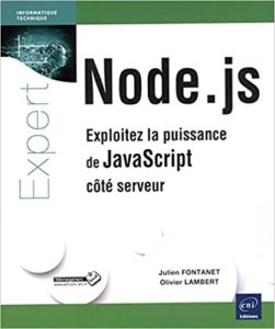 Node.js - Exploitez la puissance de JavaScript côté serveur (Julien Fontanet, Olivier Lambert)