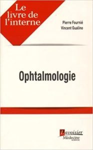 Ophtalmologie (Pierre Fournié, Vincent Gualino)