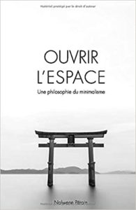 Ouvrir l'espace - Une philosophie du minimalisme (Nolwenn Pétoin)