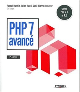 PHP 7 Avancé (Eric Daspet, Pascal Martin, Julien Pauli, Cyril Pierre de Geyer)