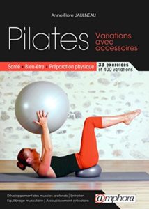 Pilates - Variations avec accessoires (Anne-Flore Jaulneau)