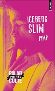 Pimp : mémoires d'un maquereau (Iceberg Slim)