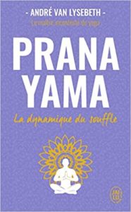Pranayama - La dynamique du souffle (André Van Lysebeth)