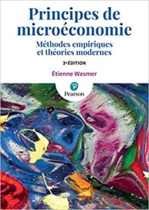 Principes de microéconomie - Méthodes empiriques et théories modernes (Etienne Wasmer)