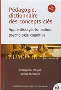 Pédagogie - Dictionnaire des concepts clés (Françoise Raynal, Alain Rieunier)