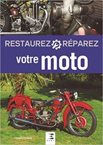 Restaurez et réparez votre moto (François-Arsène Jolivet)