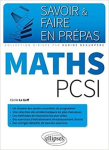 Savoir & Faire en prépas Maths PCSI (Cécile Le Goff)