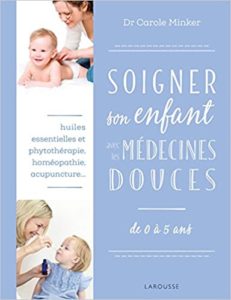 Soigner son enfant avec les médecines douces (Carole Minker)