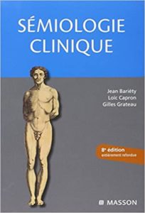 Sémiologie clinique (Jean Bariéty, Loïc Capron, Gilles Grateau, Michel Kossowski)