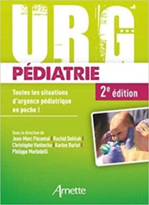 URG' pédiatrie - Toutes les situations d'urgence pédiatrique en poche ! (Phillippe Morbidelli, Karine Burlot, Christophe Vanhecke)