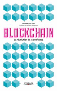 Blockchain - La révolution de la confiance (Laurent Leloup)