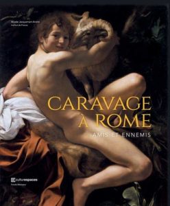 Caravage à Rome - Amis et ennemis (Francesca Cappelletti, Maria Cristina Terzaghi)