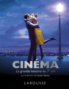 Cinéma - La grande histoire du 7ème art (Laurent Delmas)