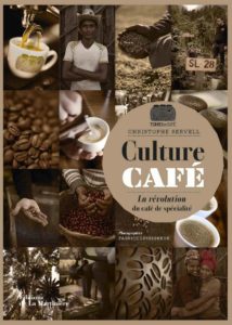 Culture café - La révolution du café de spécialité (Christophe Servell, Fabrice Leseigneur)