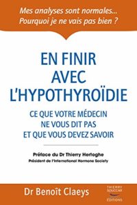 En finir avec l'hypothyroïdie (Benoît Claeys)
