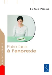 Faire face à l'anorexie (Alain Perroud)