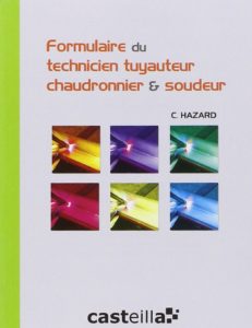 Formulaire du technicien tuyauteur, chaudronnier & soudeur (Claude Hazard)
