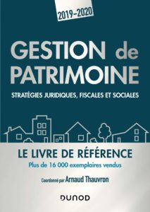 Gestion de patrimoine - Stratégies juridiques, fiscales et sociales (Arnaud Thauvron)