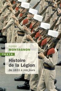 Histoire de la légion - De 1831 à nos jours (Pierre Montagnon)