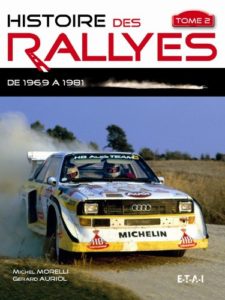 Histoire des rallyes - Tome 2 - De 1969 à 1986 (Michel Morelli, Gérard Auriol)