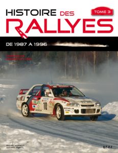 Histoire des rallyes - Tome 3 - De 1987 à 1996 (Michel Morelli, Gérard Auriol)