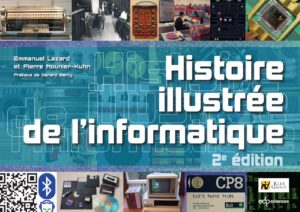 Histoire illustrée de l'informatique (Emmanuel Lazard, Pierre Mounier-Kuhn)