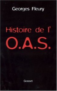 Histoire secrète de l'OAS (Georges Fleury)