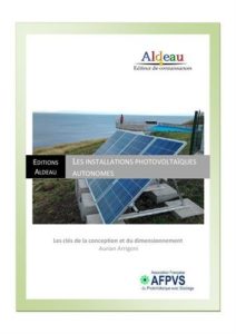 Installations photovoltaïques autonomes - Les clés de la conception et du dimensionnement (Aurian Arrigoni)