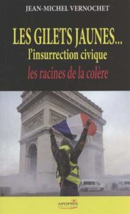 Les Gilets Jaunes - L'insurrection civique (Jean-Michel Vernochet)
