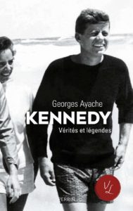 Kennedy - Vérités et légendes (Georges Ayache)