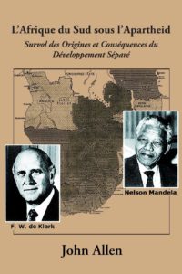 L'Afrique du Sud sous l'Apartheid (John Allen)