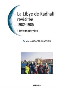 La Libye de Kadhafi revisitée (1982-1985) (Maria Graeff-Wassink)
