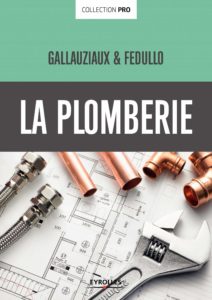 La plomberie comme un pro ! (Thierry Gallauziaux, David Fedullo)